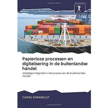 Papierloze processen en digitalisering in de buitenlandse handel: Volledige integratie in het proces van de buitenlandse handel