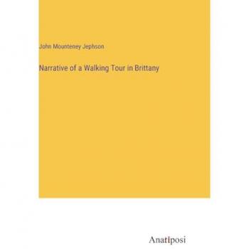 Narrative of a Walking Tour in Brittany