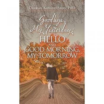Goodbye, My Yesterday: Hello and Good Morning, My Tomorrow