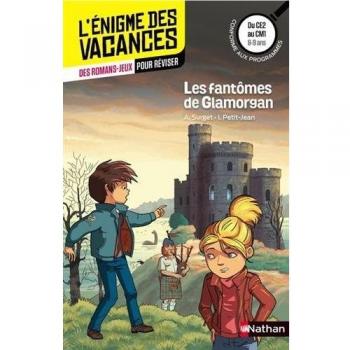 L'énigme des vacances du CE2 au CM1 Les fantômes de Glamorgan