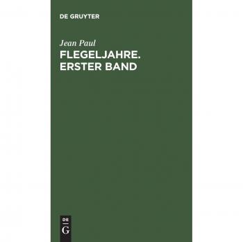 Flegeljahre. Erster Band