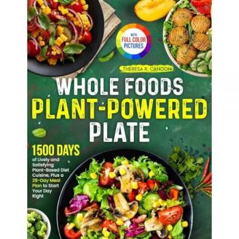 Whole Foods Plant-Powered Plate