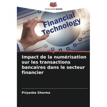 Impact de la numérisation sur les transactions bancaires dans le secteur financier