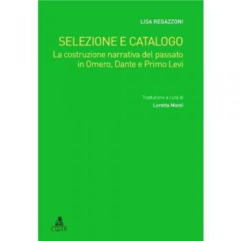 Selezione e catalogo. La costruzione narrativa del passato in Omero, Dante e Primo Levi