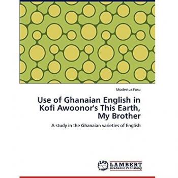 Use of Ghanaian English in Kofi Awoonor's This Earth My Brother