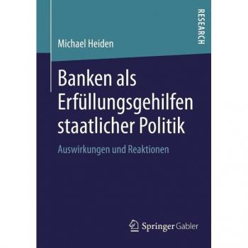 Banken als Erfüllungsgehilfen staatlicher Politik