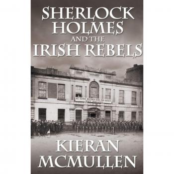 Sherlock Holmes and the Irish Rebels