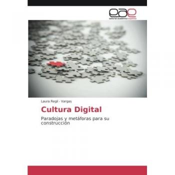 Cultura Digital: Paradojas y metáforas para su construcción