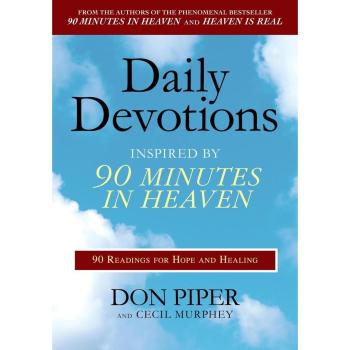 Daily Devotions Inspired by 90 Minutes in Heaven