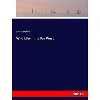 Wild Life in the Far West