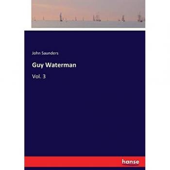 Guy Waterman: Vol. 3