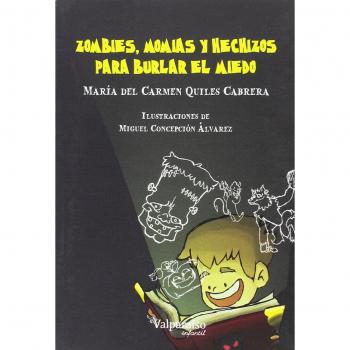 Zombies, momias y hechizos para burlar el miedo (Tapa blanda).