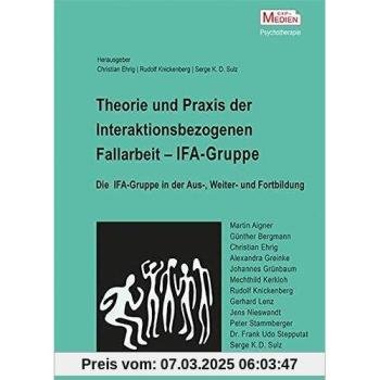 Theorie und Praxis der interaktionsbezogenen Fallarbeit