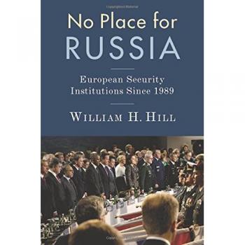 No Place for Russia: European Security Institutions Since 1989