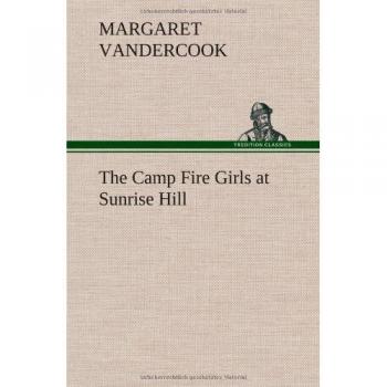 The Camp Fire Girls at Sunrise Hill