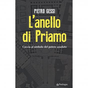 L'anello di Priamo. Caccia al simbolo del potere assoluto