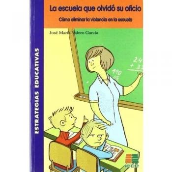 La escuela que olvidó su oficio