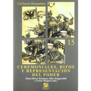 Ceremoniales, ritos y representacion del poder/ Ceremonies, Rituals and Representation of Power