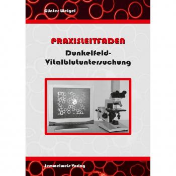 Praxisleitfaden Dunkelfeld-Vitalblutuntersuchung