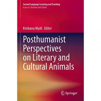 Posthumanist Perspectives on Literary and Cultural Animals
