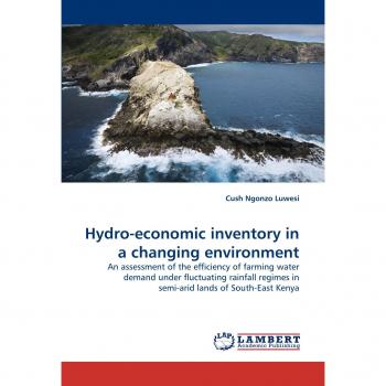 Hydro-economic inventory in a changing environment: An assessment of the efficiency of farming water  demand under fluctuating rainfall regimes in  semi-arid lands of South-East Kenya