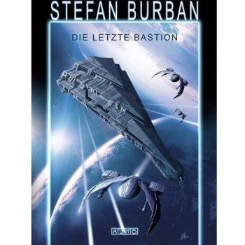 Stefan Burban Das Gefallene Imperium 1: Die Letzte Bastion