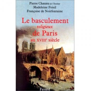 Le basculement religieux de Paris au XVIIIe siècle
