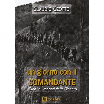 Un giorno con il comandante. «Gino» e i ragazzi della Cichero