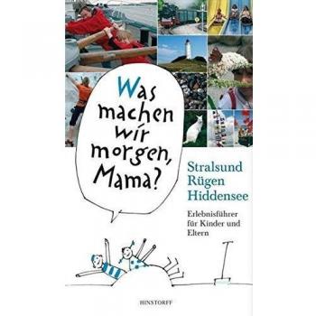 Stralsund, Rügen, Hiddensee: Erlebnisführer für Kinder und Eltern
