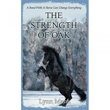 The Strength Of Oak: A Prequel to The Horses Know Trilogy