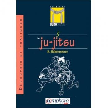 Découvrir Et Pratiquer Le Ju-Jitsu