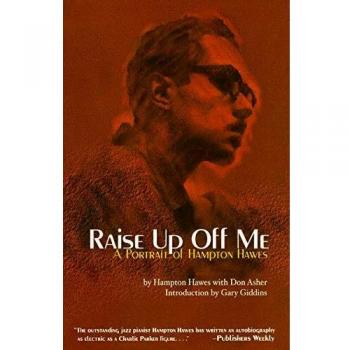 Raise Up Off Me : A Portrait of Hampton Hawes
