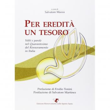 Per eredità un tesoro. Volti e parole nel quarantesimo del rinnovamento in Italia