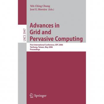 Advances in Grid and Pervasive Computing