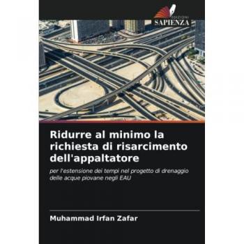 Ridurre al minimo la richiesta di risarcimento dell'appaltatore: per l'estensione dei tempi nel progetto di drenaggio delle acque piovane negli EAU