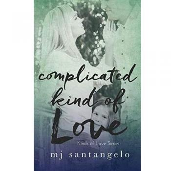 Complicated Kind of Love: Kinds of Love Series