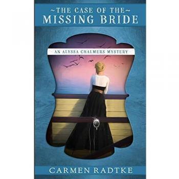 The Case of the Missing Bride: An Alyssa Chalmers mystery