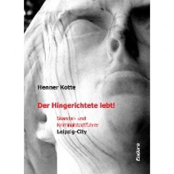 Henner, Kotte: Der Hingerichtete lebt!