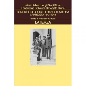 Benedetto Croce Franco Laterza. Carteggio 1943-1948