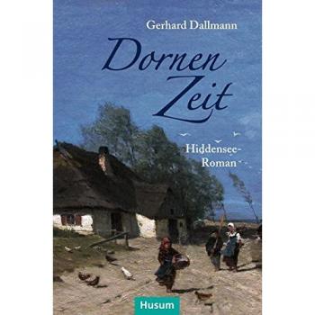 Dornenzeit: Ein Hiddensee-Roman