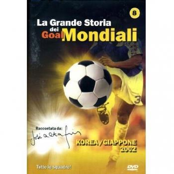 La Grande Storia dei Goal Mondiali Vol. 8 Korea Giappone 2002 DVD Nuovo Altafini