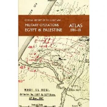 Military Operations Egypt & Palestine 1917-18 Atlas