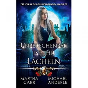Martha Carr Unberechenbar Ist Ihr Lächeln