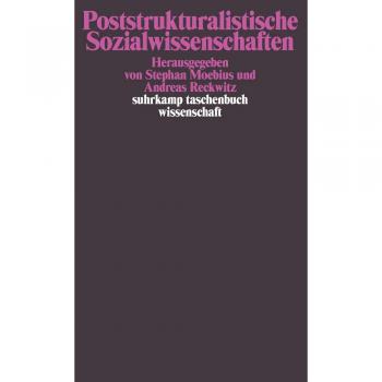 Stephan Moebius Poststrukturalistische Sozialwissenschaften (Suhrkamp Taschenbuch Wissenschaft)