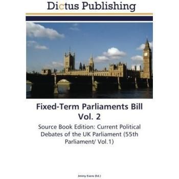 Fixed-Term Parliaments Bill Vol. 2