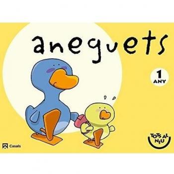 Aneguets 1 any. Tots al niu.