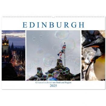 EDINBURGH. Glanzlichter aus Stadt und Region. (Wandkalender 2025 DIN A2 quer) CALVENDO Monatskalender