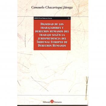 DIGNIDAD DE LOS TRABAJADORES Y DERECHOS HUMANOS DEL TRABAJO