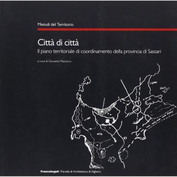 Città di città. Il piano territoriale di coordinamento della provincia di Sassari