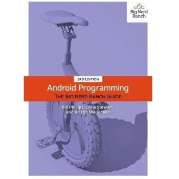 Android Programming: The Big Nerd Ranch Guide